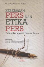 Kebebasan Pers dan Etika Pers: Dalam Perspektif Hukum Islam